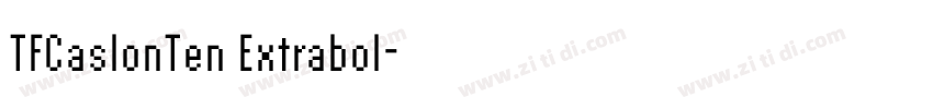 TFCaslonTen Extrabol字体转换
